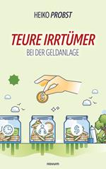 Teure Irrtümer bei der Geldanlage