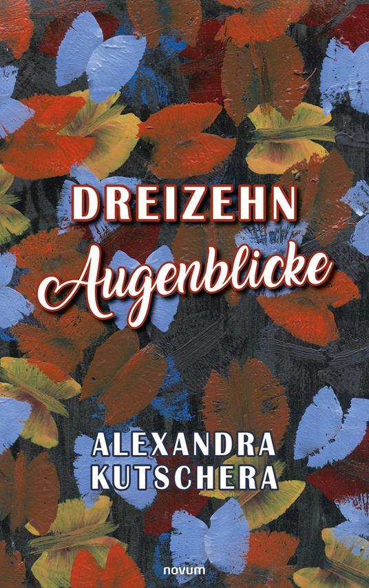 Dreizehn Augenblicke