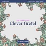 Clever Gretel - Story Time, Episode 6 (Unabridged)