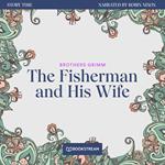 The Fisherman and His Wife - Story Time, Episode 29 (Unabridged)