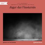 Jäger der Finsternis (Ungekürzt)