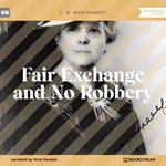 Fair Exchange and No Robbery (Unabridged)