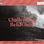 Challenging Behaviour (Unabridged)