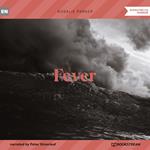 Fever (Unabridged)