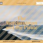 The Merchantman and the Pirate (Unabridged)