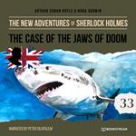 The Case of the Jaws of Doom - The New Adventures of Sherlock Holmes, Episode 33 (Unabridged)