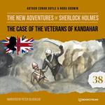 The Case of the Veterans of Kandahar - The New Adventures of Sherlock Holmes, Episode 38 (Unabridged)