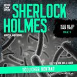 Sherlock Holmes: Tödlicher Kontakt - Neues aus der Baker Street, Folge 3 (Ungekürzt)