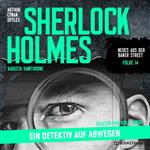 Sherlock Holmes: Ein Detektiv auf Abwegen - Neues aus der Baker Street, Folge 14 (Ungekürzt)