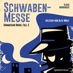 Schwaben-Messe - Kommissar Braig, Fall 2 (Ungekürzt)