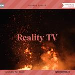 Reality TV (Unabridged)