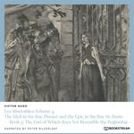 Les Misérables: Volume 4: The Idyll in the Rue Plumet and the Epic in the Rue St. Denis - Book 5: The End of Which does Not Resemble the Beginning (Unabridged)