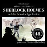 Sherlock Holmes und das Bein des Applikanten - Die neuen Abenteuer, Folge 48 (Ungekürzt)