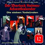 Die sieben Todsünden - Der Sherlock Holmes-Adventkalender, Tag 12 (Ungekürzt)