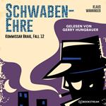 Schwaben-Ehre - Kommissar Braig, Fall 12 (Ungekürzt)