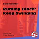 Rummy Blach: Keep Swinging