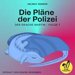 Die Pläne der Polizei (Der Drache Martin, Folge 7)