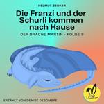 Die Franzi und der Schurli kommen nach Hause (Der Drache Martin, Folge 9)