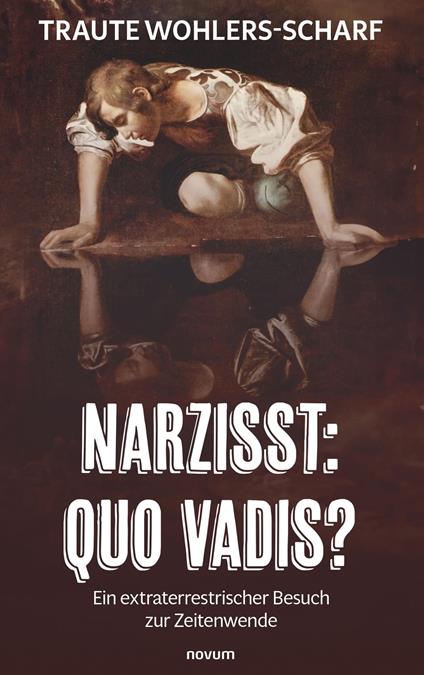 Narzisst: Quo vadis?