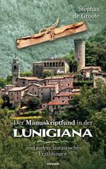 Der Manuskriptfund in der Lunigiana