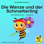 Die Wanze und der Schmetterling (Die Biene Maja, Folge 8)