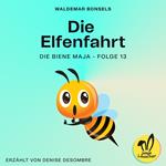 Die Elfenfahrt (Die Biene Maja, Folge 13)