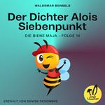 Der Dichter Alois Siebenpunkt (Die Biene Maja, Folge 14)