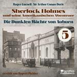 Die Dunklen Mächte von Auburn (Sherlock Holmes und seine Amerikanischen Abenteuer, Folge 5)