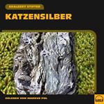 Katzensilber