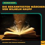 Die bekanntesten Märchen von Wilhelm Hauff