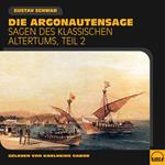 Die Argonautensage (Sagen des klassischen Altertums, Teil 2)