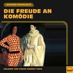 Die Freude an Komödie