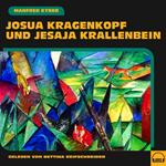 Josua Kragenkopf und Jesaja Krallenbein