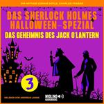 Das Sherlock Holmes Halloween-Spezial (Das Geheimnis des Jack O'Lantern, Folge 3)