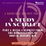 Study in Scarlet, A (Part 1: Being a Reprint from the Reminiscences of John H. Watson, M.D.)