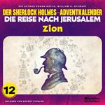 Zion (Der Sherlock Holmes-Adventkalender - Die Reise nach Jerusalem, Folge 12)