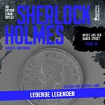 Sherlock Holmes: Lebende Legenden (Neues aus der Baker Street, Folge 20)