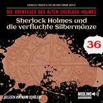 Sherlock Holmes und die verfluchte Silbermünze (Die Abenteuer des alten Sherlock Holmes, Folge 36)