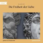 Die Freiheit der Liebe