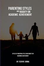 Effect Of Parenting Styles And Rigidity On Academic Achievement