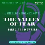Valley of Fear, The (Part 2: The Scowrers)
