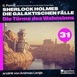 Die Türme des Wahnsinns (Sherlock Holmes - Die galaktischen Fälle, Folge 31)