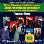 Ein neuer Name (Der Sherlock Holmes-Adventkalender: Die sieben Todsünden, Folge 13)