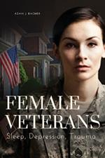 Female Veterans: Sleep, Depression, Trauma