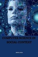 Computer Science in Social Context