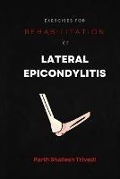 Exercises for Rehabilitation of Lateral Epicondylitis