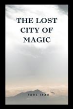 The Lost City of Magic