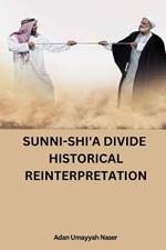 Sunni-Shi'a Divide: Historical Reinterpretation