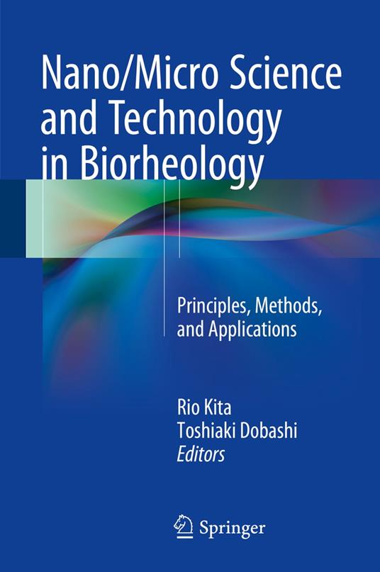 Nano/Micro Science and Technology in Biorheology