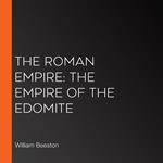 Roman Empire, The: The Empire of the Edomite